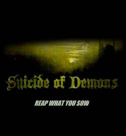 Suicide Of Demons : Reap What Tou Sow